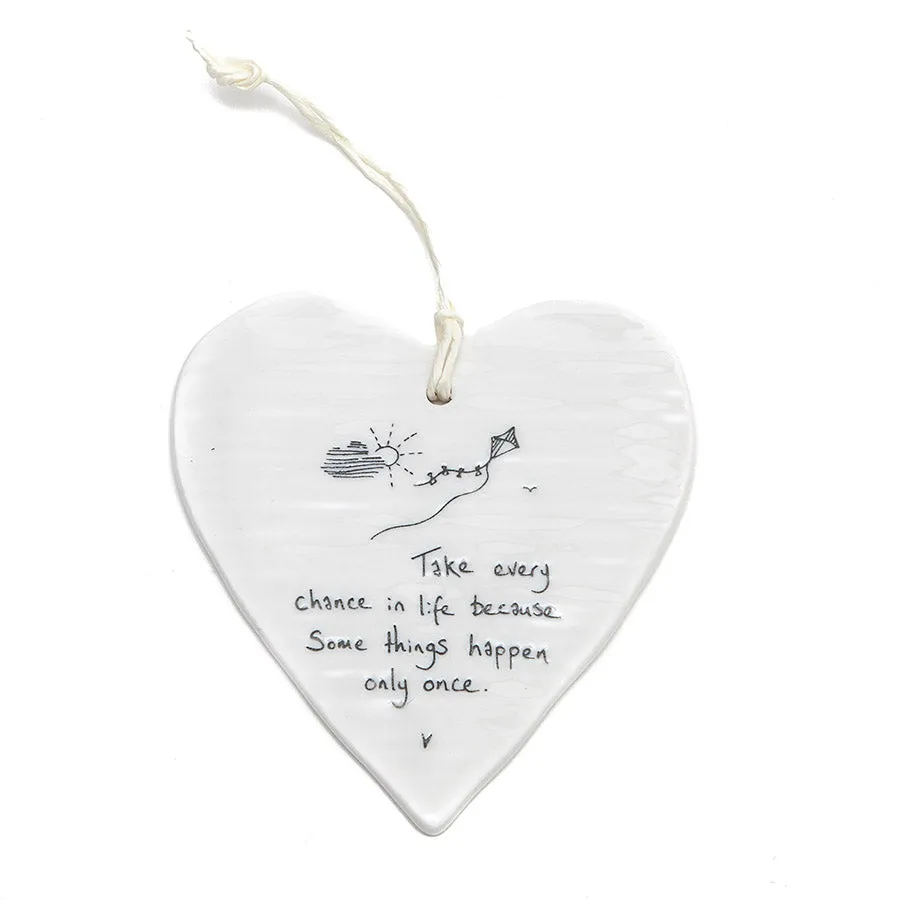 East of India Round Ceramic Heart - Take every chance......